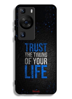 Huawei P60 Pro Protective Case Cover Trust The Timing Of Your Life