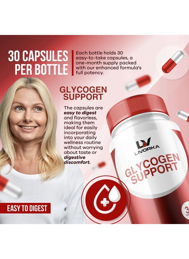 LIVORKA 2 Pack - Glycogen Support, Glycogen Control Advanced Formula, Glycogen Capsules, Glycogen Fix with Powerful Ingredients, 30 Capsules Per Bottle for 60 Days  - Image 3