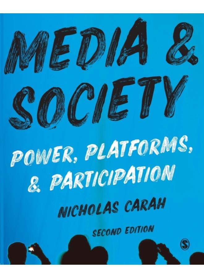 Media and Society : Power, Platforms, and Participation 
