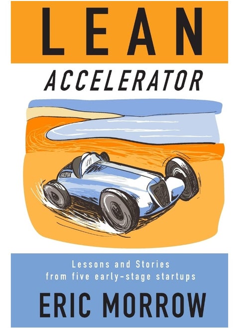 Lean Accelerator: Lessons and Stories from five early-stage startups