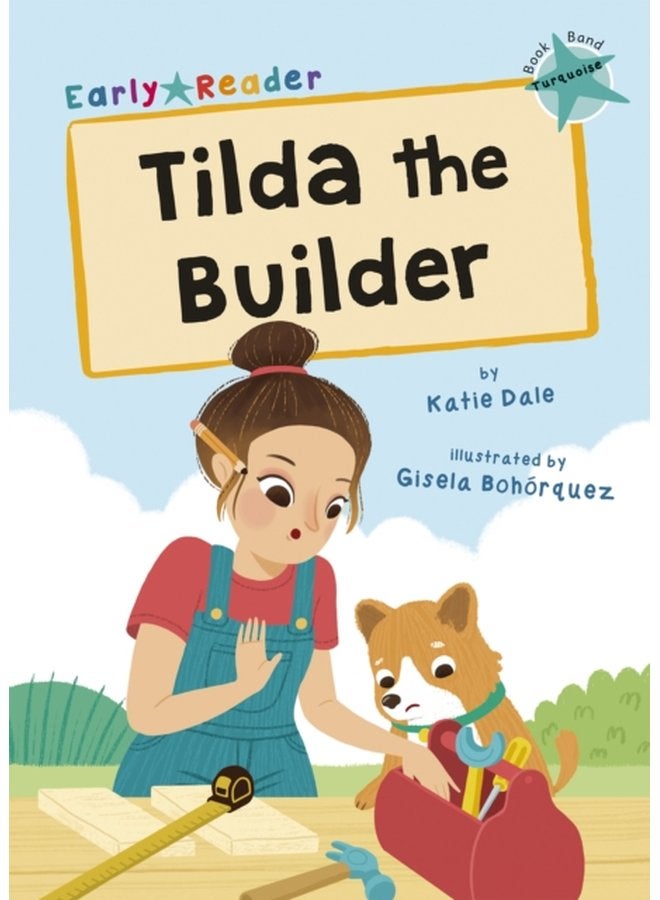Tilda the Builder Turquoise Early Reader - Paperback