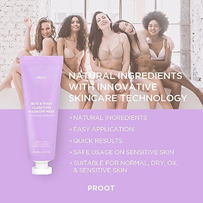Proot Butt & Thigh Clarifying Wash Off Mask | Butt & Thigh Booty Mask | Lightweight Wash Off Type Butt Mask for Cellulite, Stretch Marks, Skin Detox, Ingrown Hairs | Skin Firming and Clearing Booty Mask Formula for Sensitive and All Skin Type | Formulated with Collagen, Rosemary Extract, Centella Asiatica, and Other Natural Ingredients | 100% Natural, Cruelty-free | 2.7 oz - Image 4
