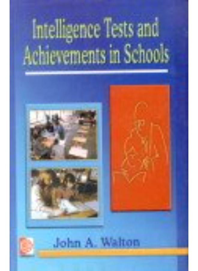 Intelligence Tests and Achievements in Schools,India