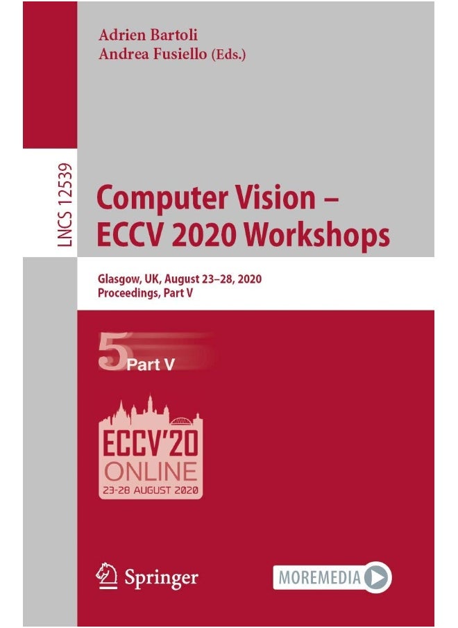 Computer Vision - ECCV 2020 Workshops: Glasgow, UK, August 23-28, 2020, Proceedings, Part V 