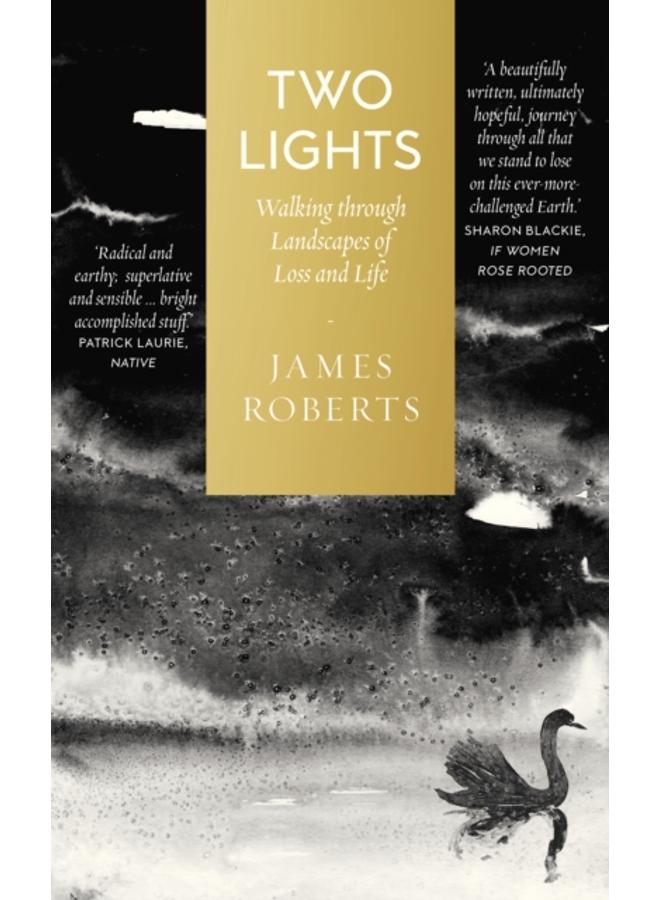 Two Lights : Walking Through Landscapes of Loss and Life 