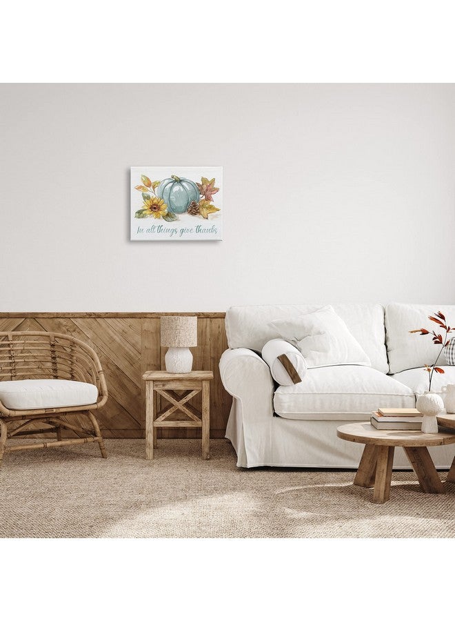 Stupell Industries In All Things Give Thanks Sentiment Blue Pumpkin Designed By Nan Canvas Wall Art 20 X 16 Off White - Image 3