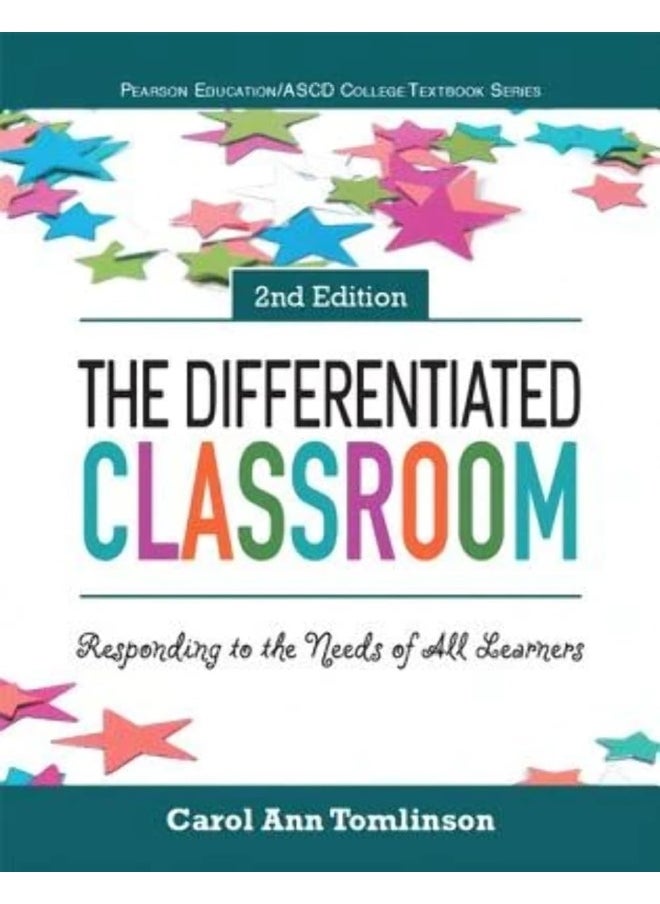 The Differentiated Classroom: Responding to the Needs of All Learners 