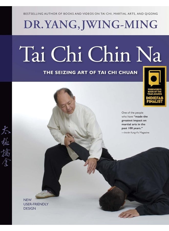 Tai Chi Chin Na: The Seizing Art of Tai Chi Chuan