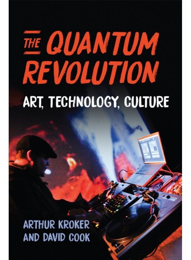 The Quantum Revolution Art Technology Culture - Paperback