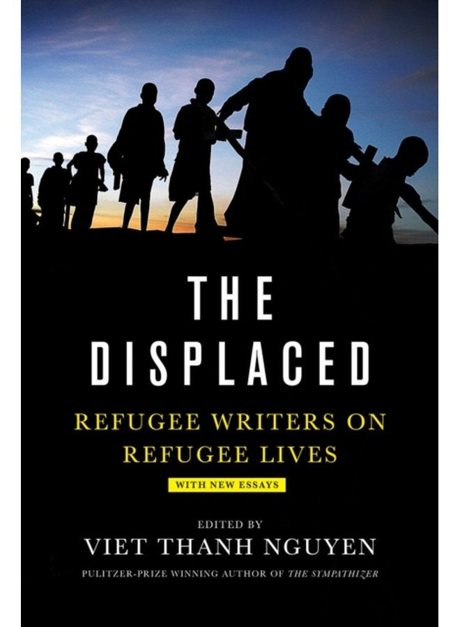 The Displaced Refugee Writers on Refugee Lives - Paperback