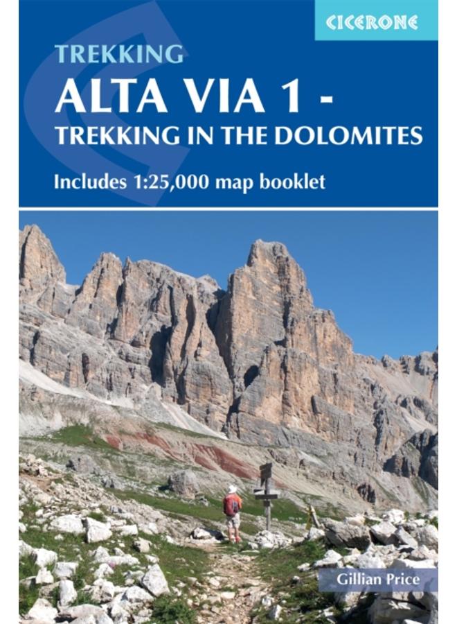 Alta Via 1 - Trekking in the Dolomites : Includes 1:25,000 map booklet