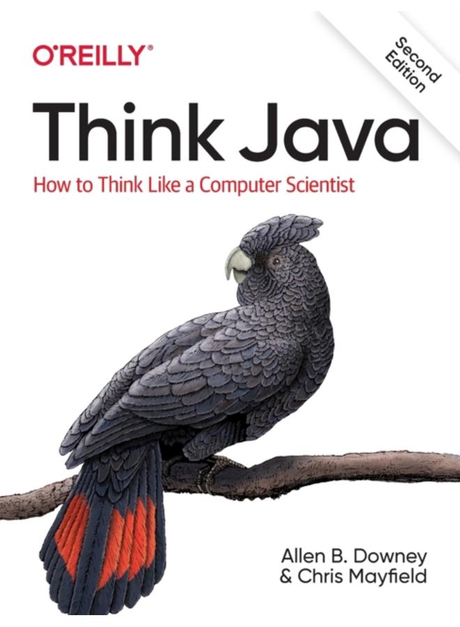 Think Java : How to Think Like a Computer Scientist 