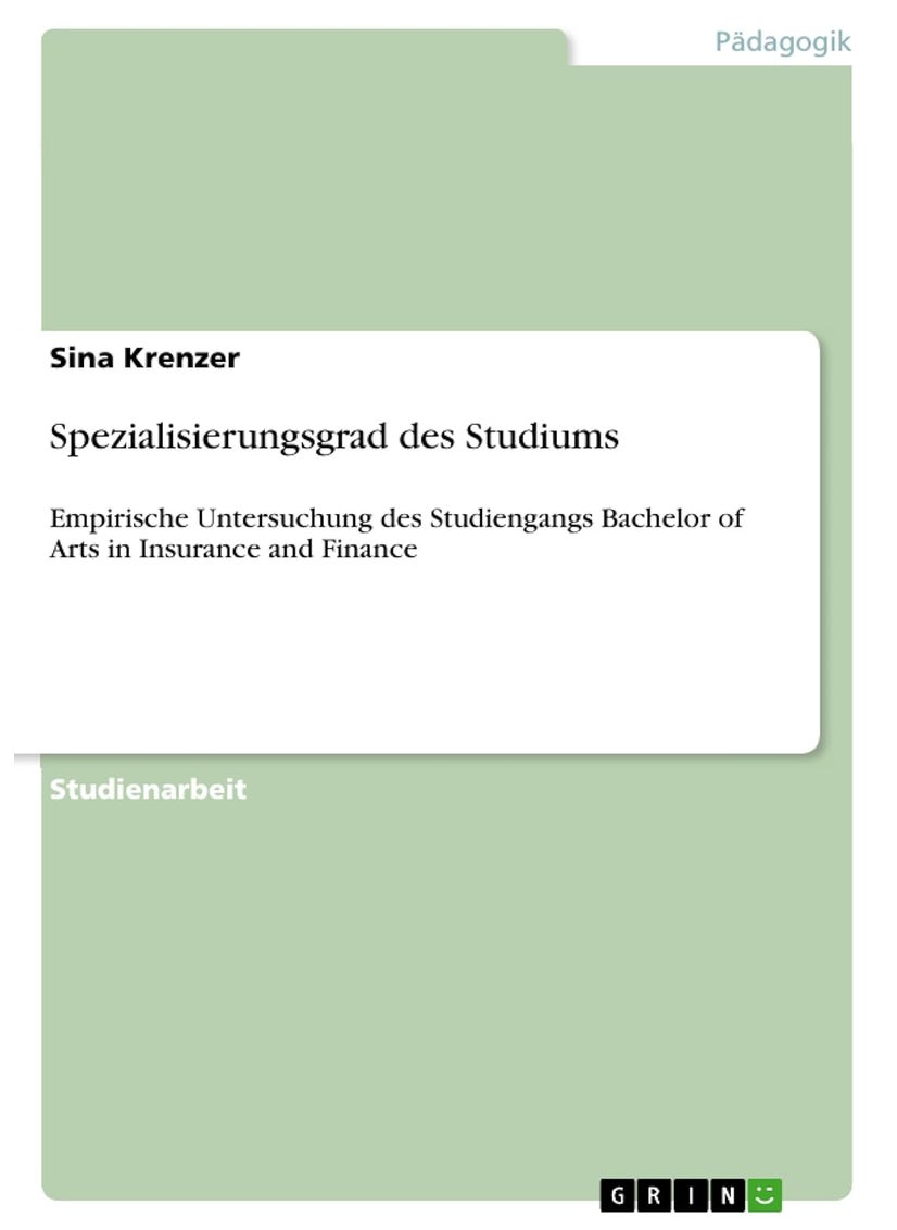 Spezialisierungsgrad des Studiums: Empirische Untersuchung des Studiengangs Bachelor of Arts in Insurance and Finance 