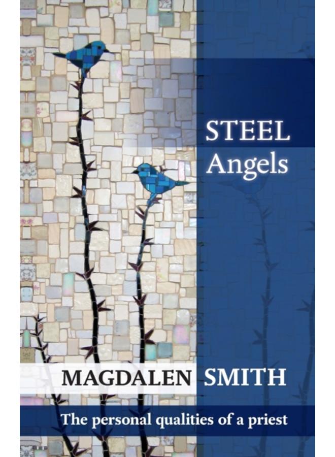 Steel Angels : The Personal Qualities Of A Priest