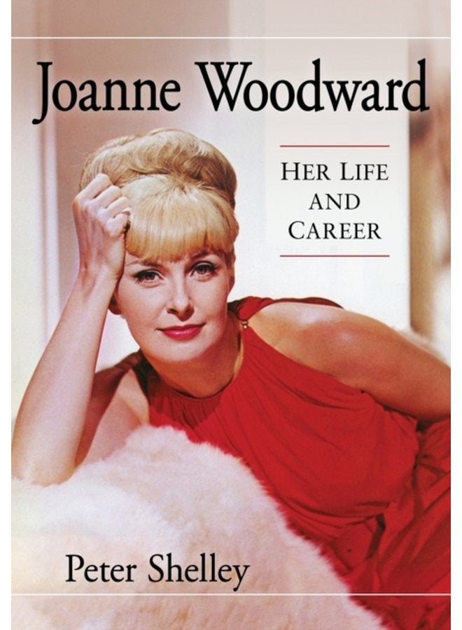 Joanne Woodward Her Life and Career - Paperback