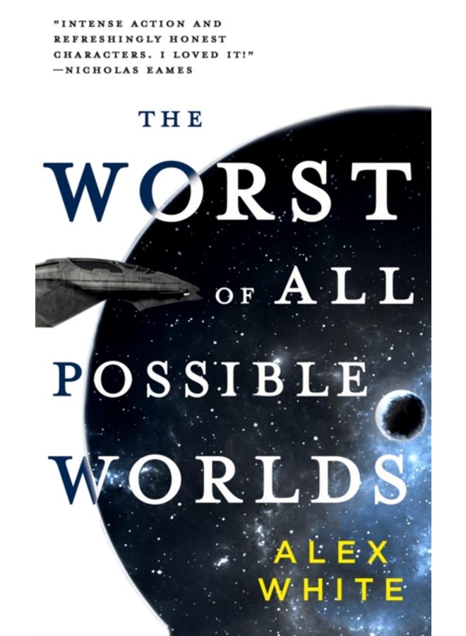 The Worst of All Possible Worlds 