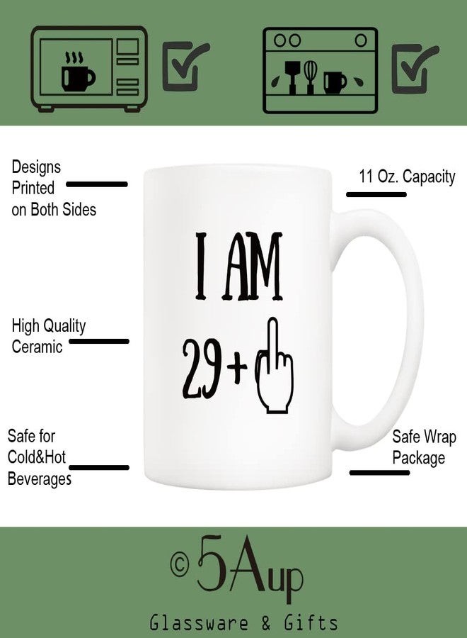 5Aup Funny 30th Birthday Coffee Mug, I Am 29 + 1 Best Gag 30th Birthday Gifts for Him Her Coworker Friend Cup White, 11 Oz - Image 3