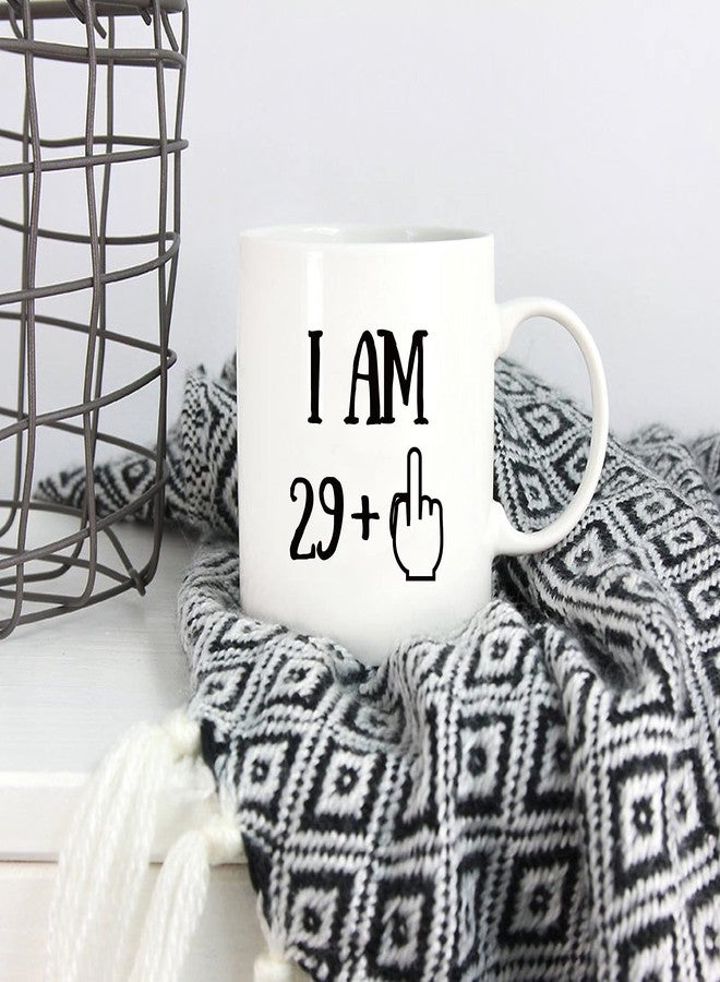5Aup Funny 30th Birthday Coffee Mug, I Am 29 + 1 Best Gag 30th Birthday Gifts for Him Her Coworker Friend Cup White, 11 Oz - Image 5