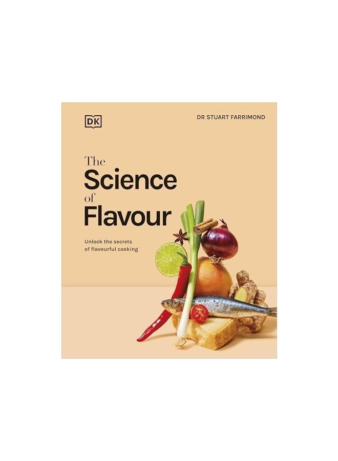 The Science Of Flavour Unlock The Secrets Of Flavourful Cooking