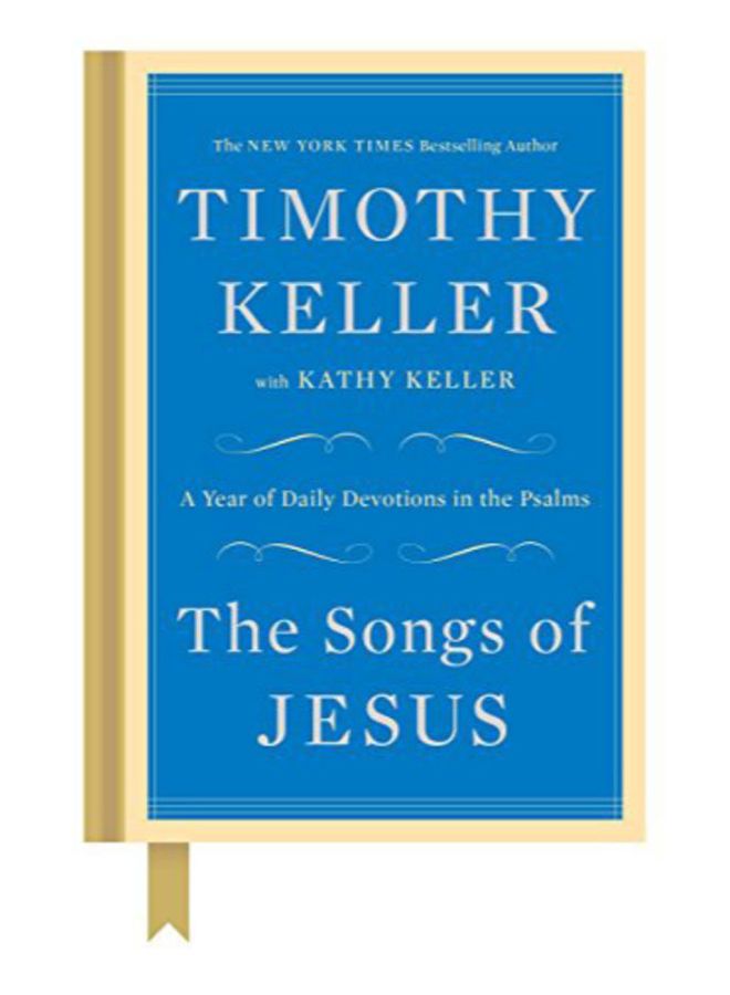 The Songs of Jesus: A Year of Daily Devotions in the Psalms