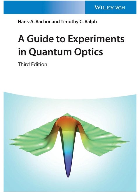 WILEY A Guide to Experiments in Quantum Optics