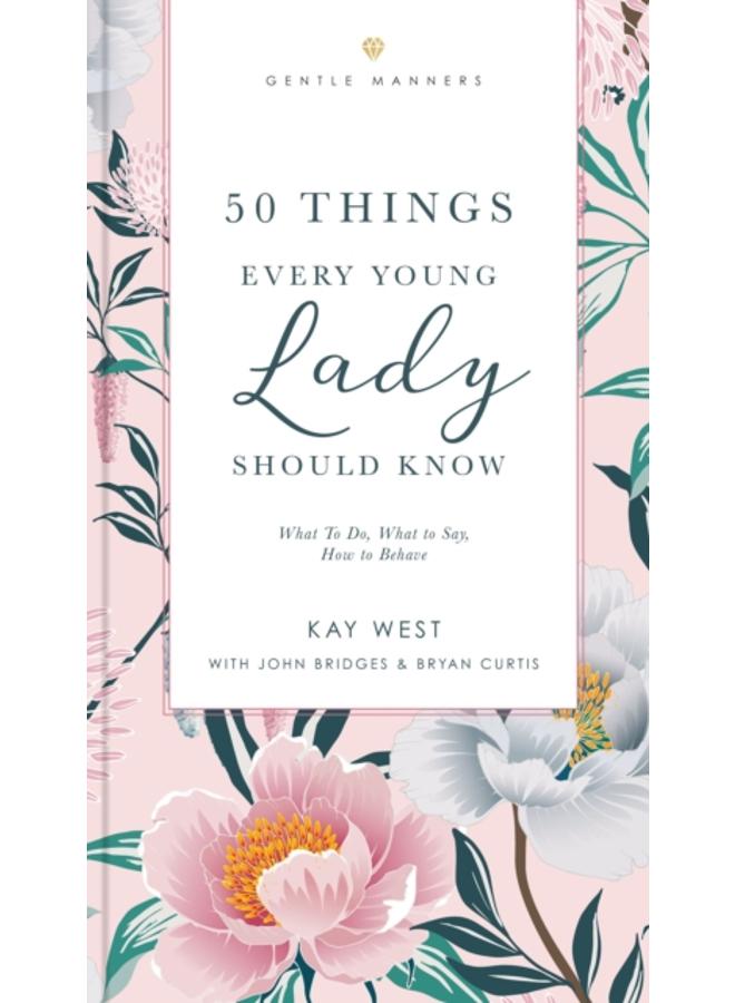 50 شيئًا يجب أن تعرفها كل شابة: ما يجب القيام به، وما يجب قوله، وكيفية التصرف