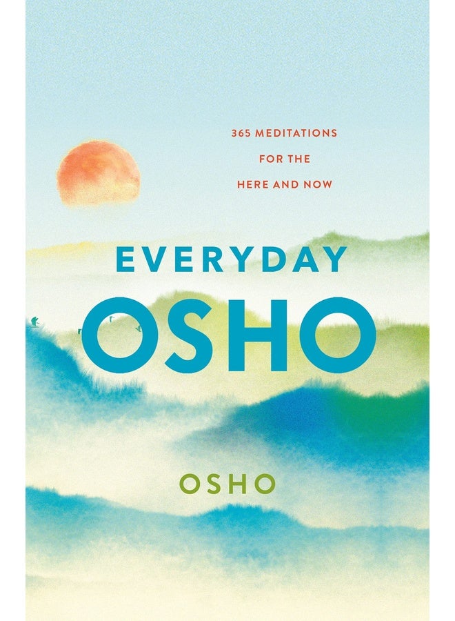 Everyday Osho: 365 Meditations for the Here and Now