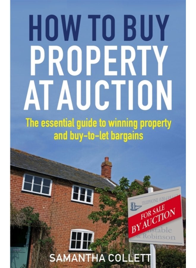 How To Buy Property at Auction The Essential Guide to Winning Property and Buy to Let Bargains - Paperback