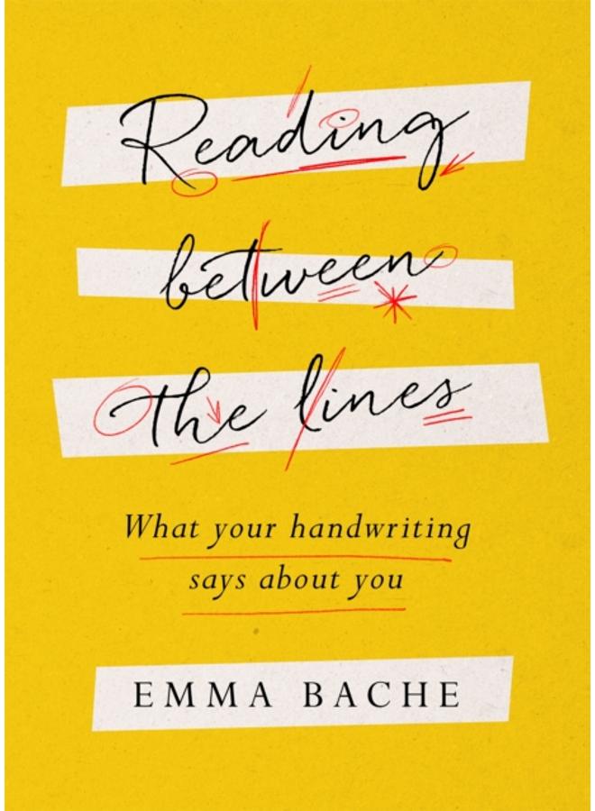 Reading Between the Lines : What your handwriting says about you 