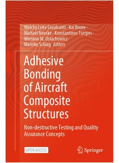 Adhesive Bonding of Aircraft Composite Structures: Non-destructive Testing and Quality Assurance Concepts 