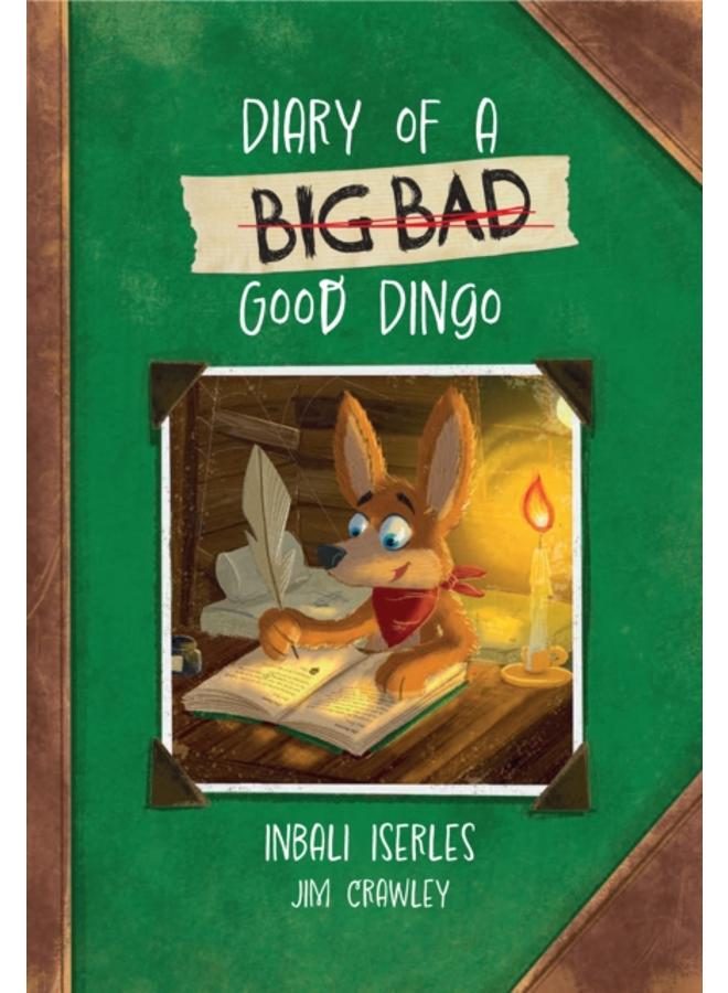 Diary of a (Big Bad) Good Dingo : Fluency 4