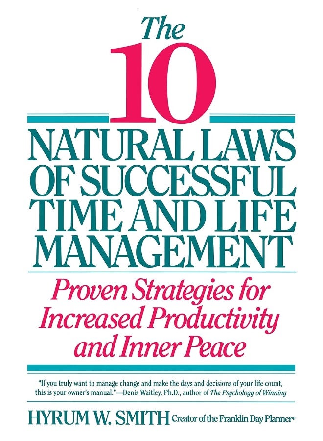 10 Natural Laws of Successful Time and Life Management 