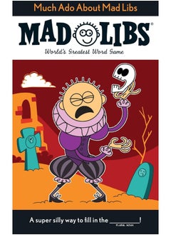 Much ADO about Mad Libs: World's Greatest Word Game about Shakespeare 