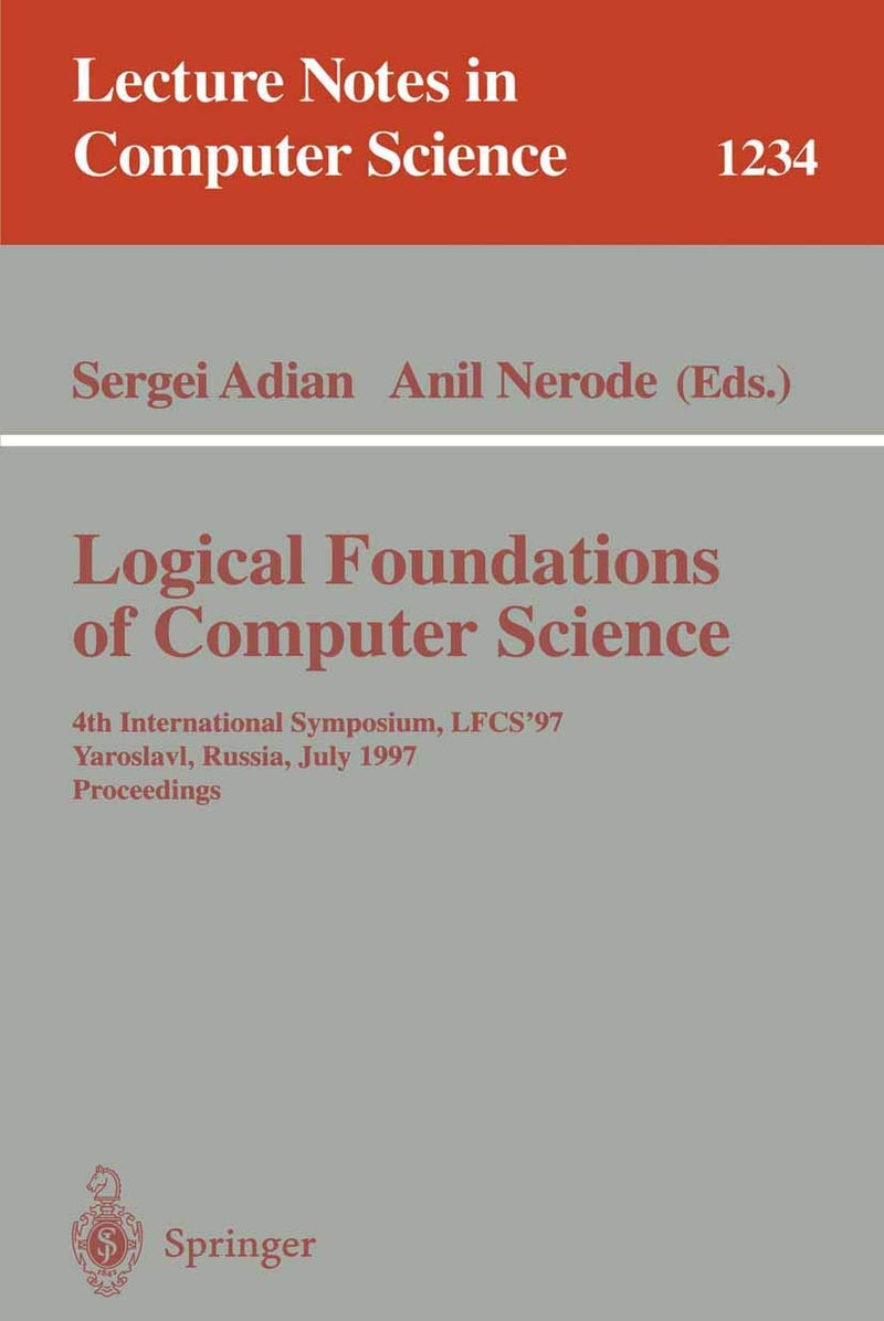 Logical Foundations of Computer Science: 4th International Symposium, LFCS'97, Yaroslavl, Russia, July, 6 - 12, 1997, Proceedings