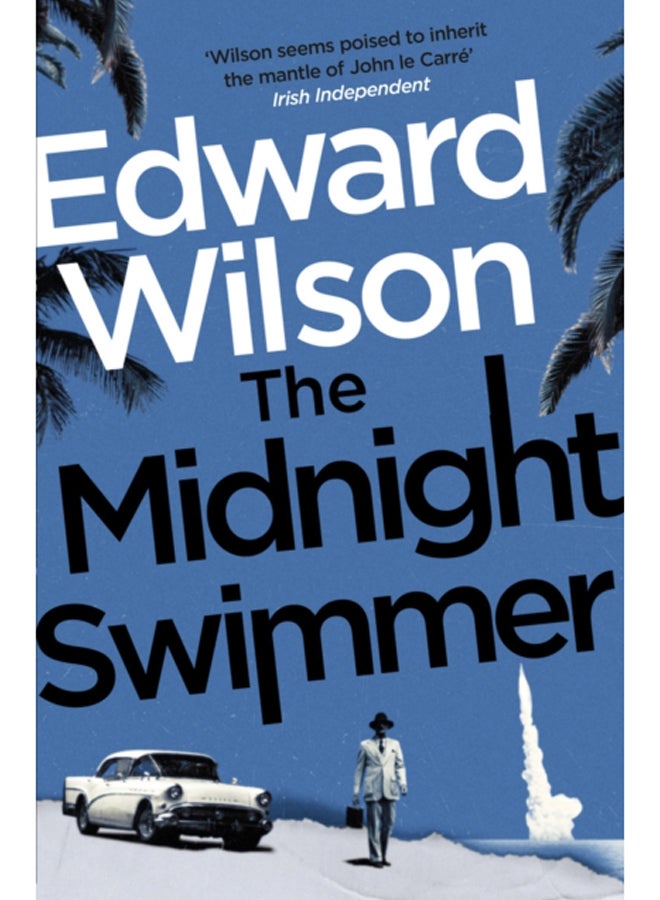 The Midnight Swimmer : A gripping Cold War espionage thriller by a former special forces officer 