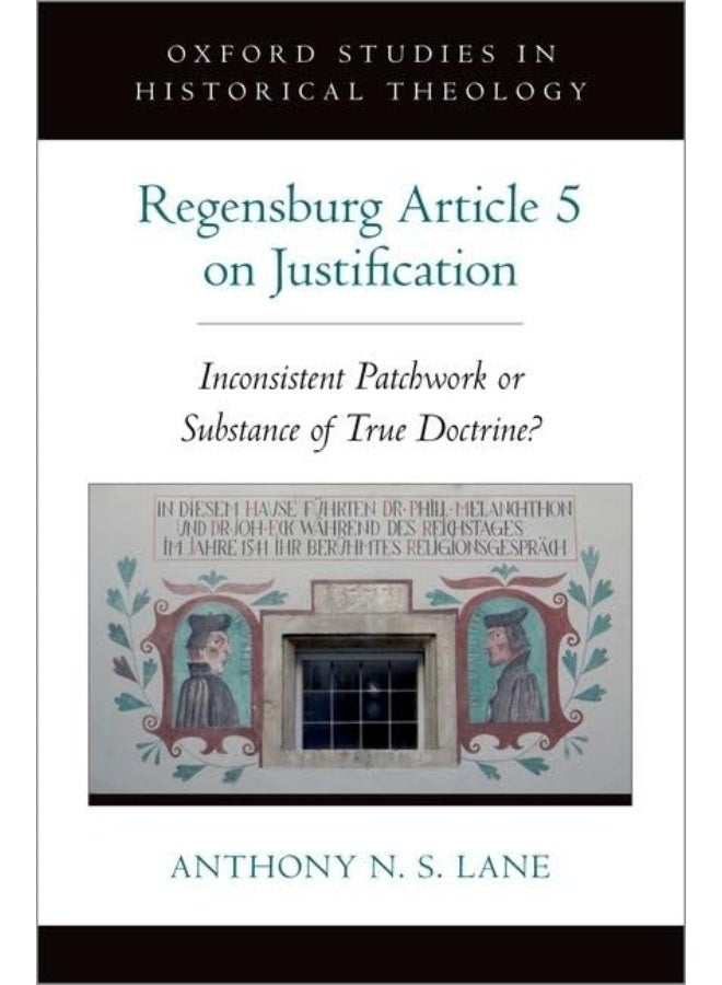 The Regensburg Article 5 on Justification: Inconsistent Patchwork or Substance of True Doctrine? 