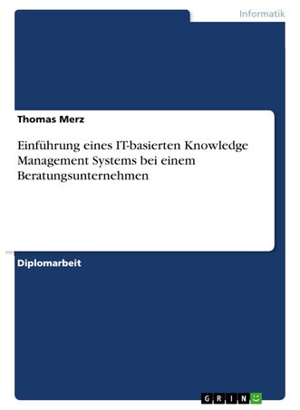 Einführung eines IT-basierten Knowledge Management Systems bei einem Beratungsunternehmen - pzsku/ZAFE4F487184E838449FBZ/45/1749123064/edda23b3-7c46-466a-8196-547f33adfe27