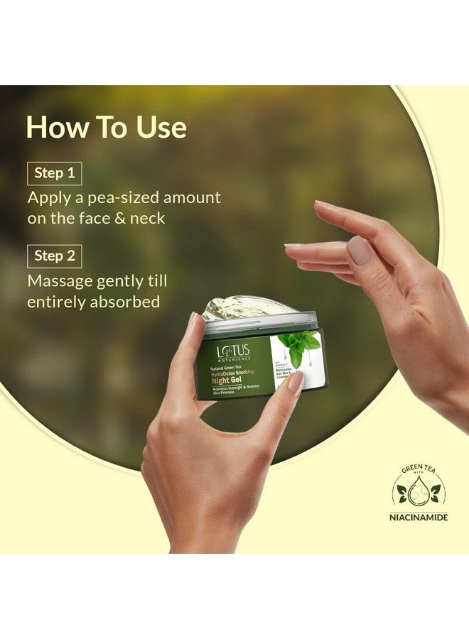 LOTUS BOTANICALS Natural Green Tea Hydradetox Soothing Night Gel With Niacinamide ; Calms And Soothes Acne Prone Skin I Fights Signs Of Ageing ; Nourishes Overnight ; Preservative Free ; For All Skin Types ; 50G  - Image 5
