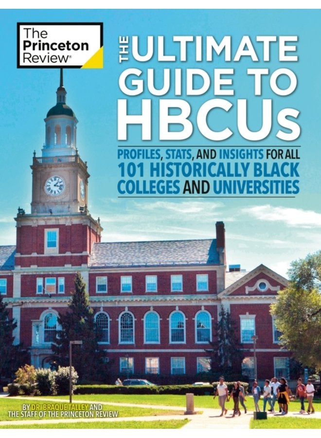 The Ultimate Guide to HBCUs Profiles Stats and Insights for All 101 Historically Black Colleges and Universities - Paperback