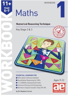 11+ Maths Year 5-7 Workbook 1: Numerical Reasoning Technique 