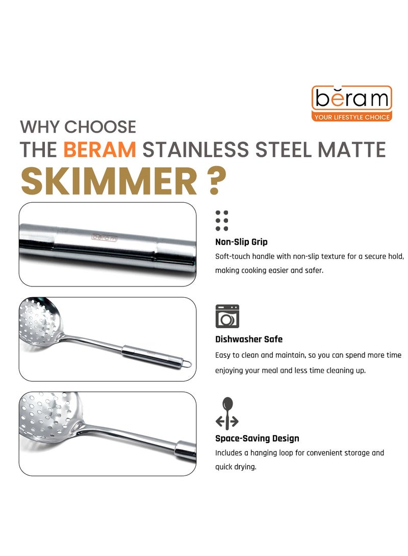 BERAM Stainless Steel Skimmer Food Drainers  Kitchen Cooking Tool  Matte Finish Utensils  100% Food Grade Elegant Design Compact Food Strainer & Oil Draining Spoon for Kitchen Use - Image 4