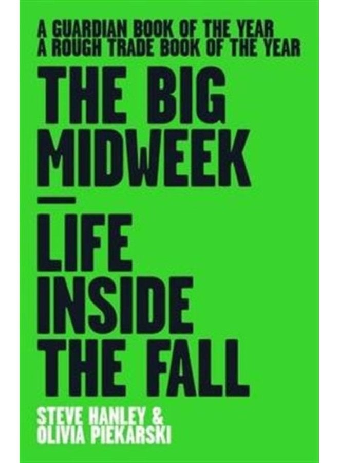 The Big Midweek Life Inside The Fall - Paperback