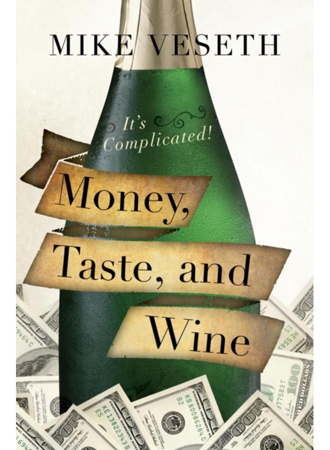 Money, Taste, and Wine : It's Complicated!