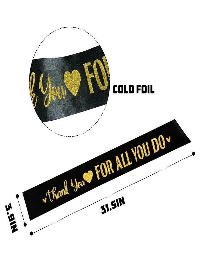 PYQWA Black Thank You for All You Do Satin Sash with Gold Glitter Letters - Congratulations Graduates Background Be Thankful to The Teacher Doctor Staff Party Sash - Employee Appreciation Decor - Image 4