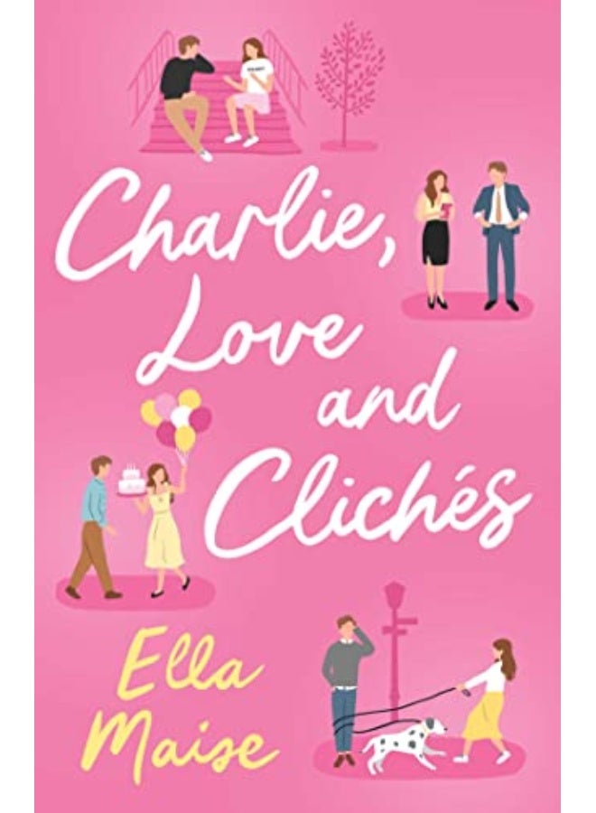 Charlie, Love And Cliches: The Tiktok Sensation. The New Novel From The Bestselling Author Of To Love Jason Thorn