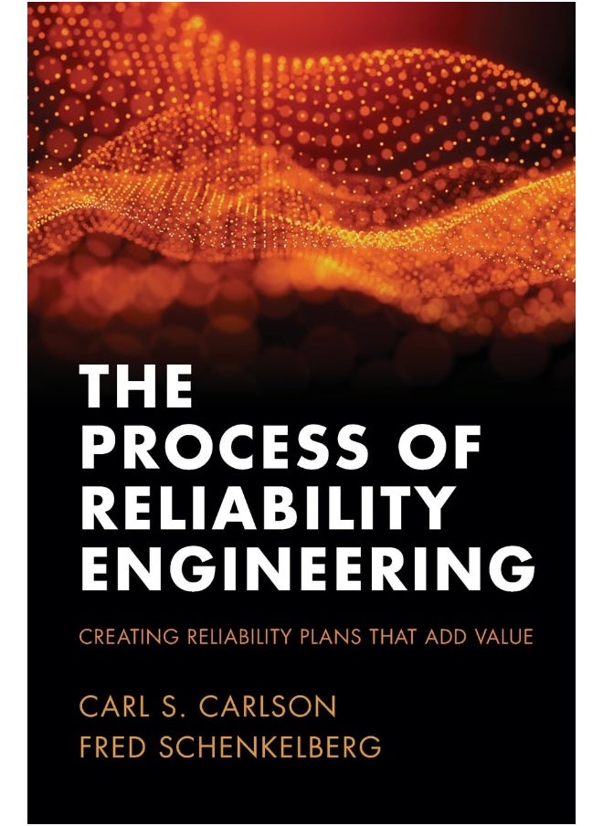 The Process of Reliability Engineering: Creating Reliability Plans That Add Value  - Image 1