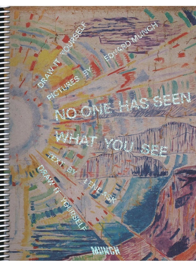 No One Has Seen What You Have Seen