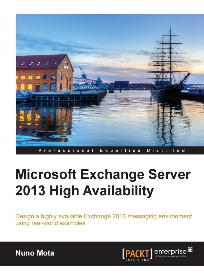 Microsoft Exchange Server 2013 High Availability 
