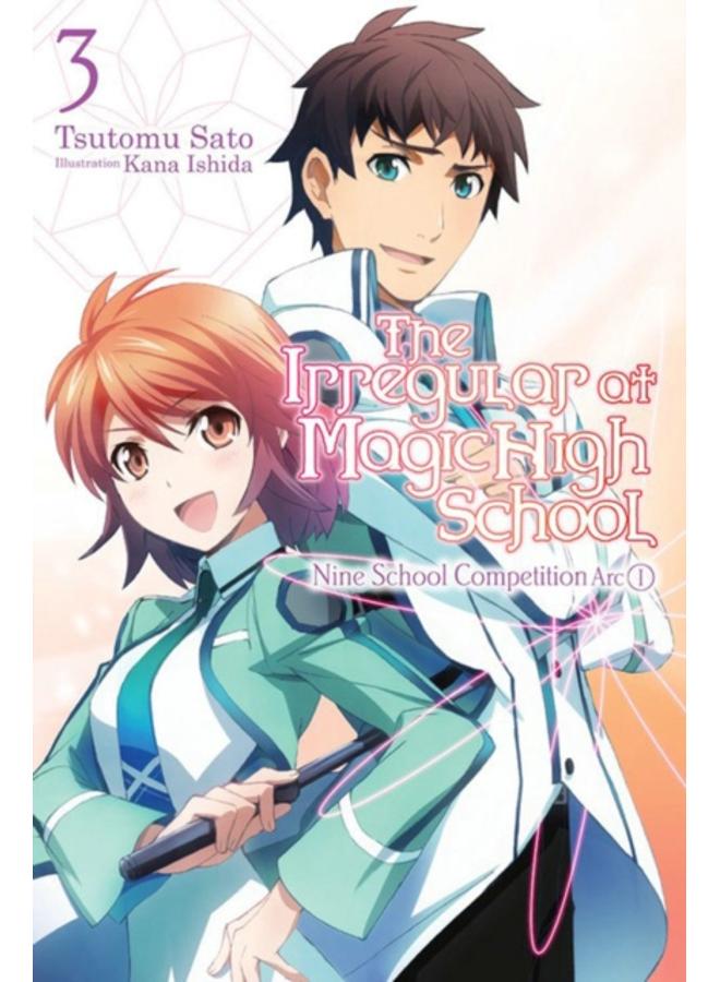 The Irregular at Magic High School, Vol. 3 (light novel) : Nine School Competition, Part I