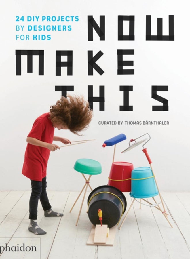 Now Make This : 24 DIY Projects by Designers for Kids 